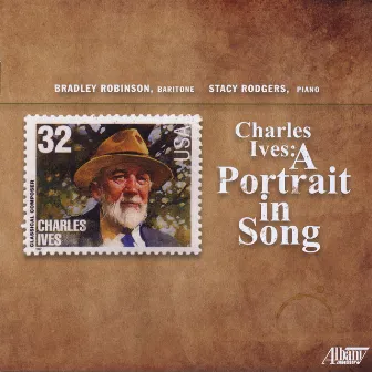 Charles Ives: A Portrait in Song by Stacy Rodgers