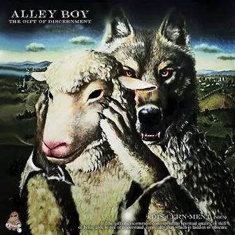 The Gift of Discernment by Alley Boy