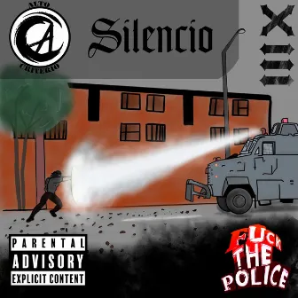 Fuck the Police (with Silencio, Eskizo, Jayci & Cosmo DobleG) by Alto Criterio