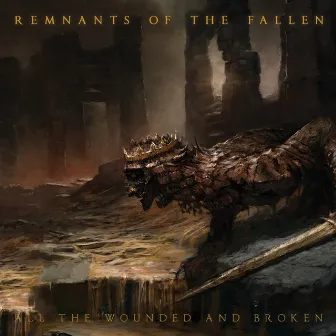 All the Wounded and Broken by Remnants of the Fallen