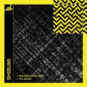 Golden State Dub / Fillmore by Shibumi