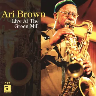 Live At The Green Mill by Ari Brown