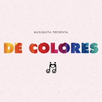 De Colores by Musiquita