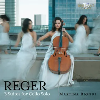 Reger: 3 Suites for Cello Solo by Martina Biondi