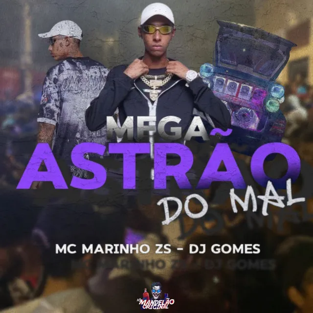 Mega Astrão do Mal