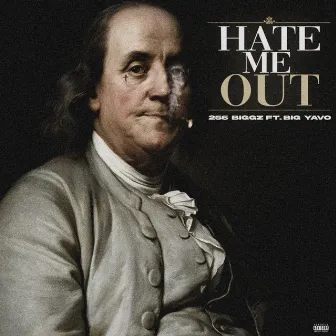 Hate Me Out by 256 Biggz