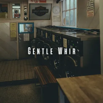 Gentle Whir: Dryer ASMR for Calm and Serenity by Clothes Dryer Collection