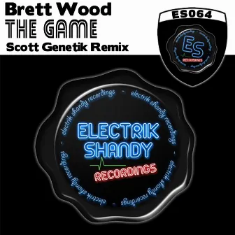 The Game (Scott Genetik Remix) by Brett Wood