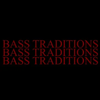 Bass Traditions by Scooby