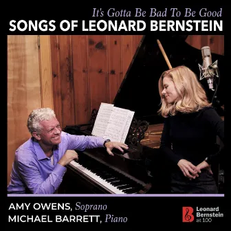 It's Gotta Be Bad to Be Good: Songs of Leonard Bernstein by Michael Barrett