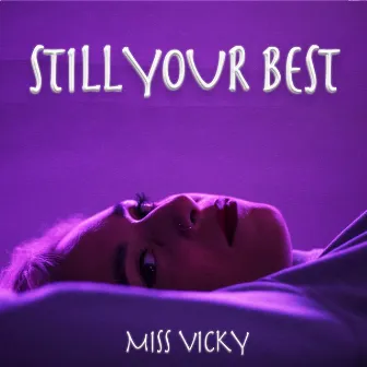 Still Your Best by Miss Vicky