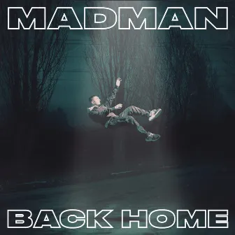 Back Home by MadMan