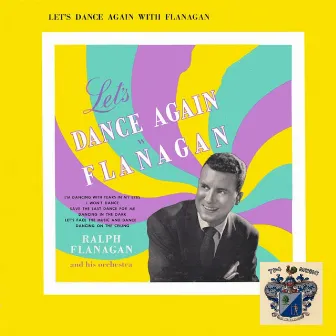 Let's Dance Again with Flanagan by Ralph Flanagan