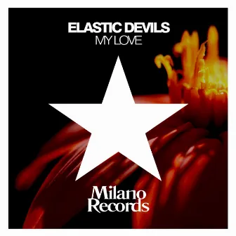 My Love by Elastic Devils