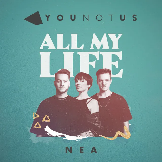 All My Life (feat. Nea)