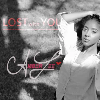 LOST with YOU by Amber Lee