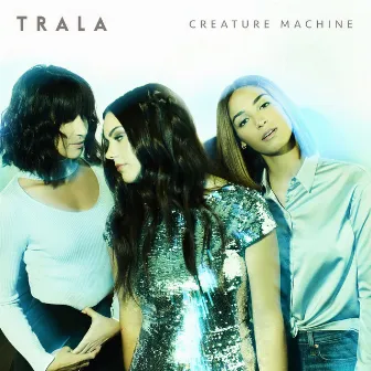 Creature Machine by TRALA