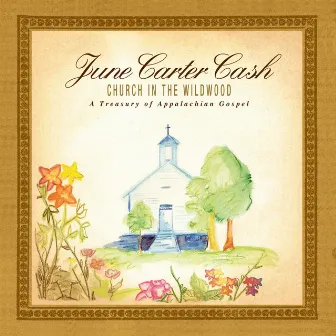 Church In The Wildwood by June Carter Cash