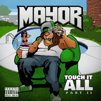 Touch It All, Pt. 2 by Mayor