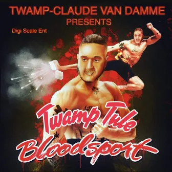 Bloodsport by Twamp Tule