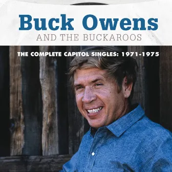 The Complete Capitol Singles: 1971-1975 by Buck Owens And His Buckaroos