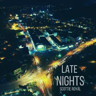 Late Nights by Scottie Royal