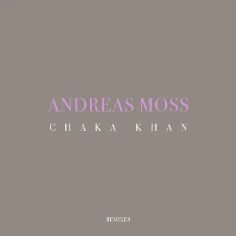 Chaka Khan (Remixes) by Sinclair