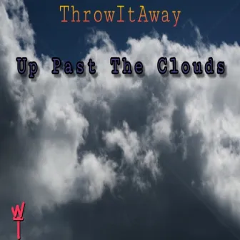 Up Past the Clouds by ThrowItAway