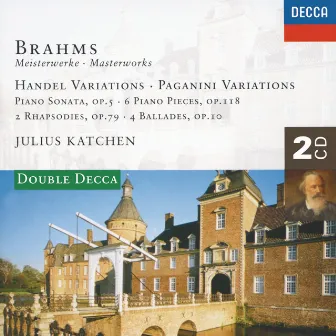 Brahms: Handel Variations; Brahms: Handel Variations; Paganini Variations; Piano Sonata No.3, etc. by Julius Katchen