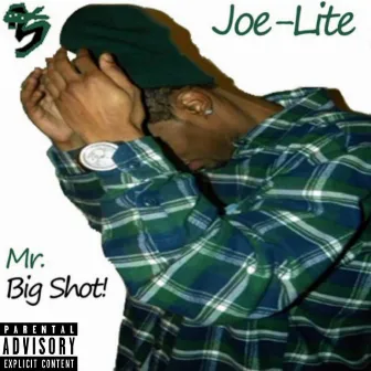 Mr. Big Shot! by Joe Lite