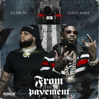 From The Pavement by JQ Mr.54