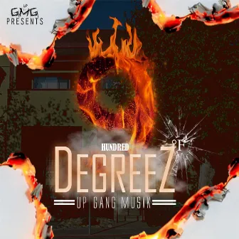 9 Hundred Degreez by Up Gang