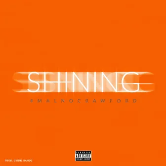 Shining by #MalNoCrawford