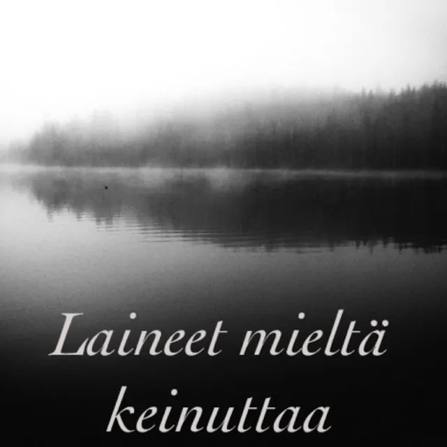 Laineet mieltä keinuttaa