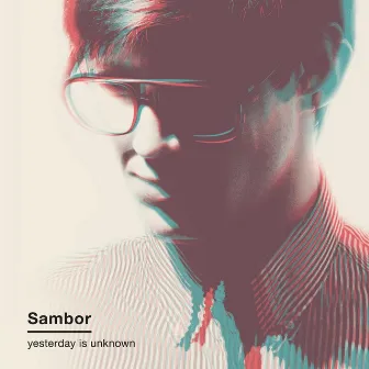 Yesterday Is Unknown by Sambor