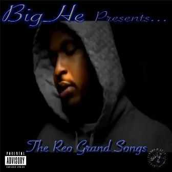 Big He Presents the Reo Grand Songs by Big He