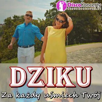 Za każdy uśmiech Twój (Radio Edit) by Dziku