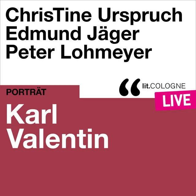 Teil 22 - Karl Valentin - lit.COLOGNE live