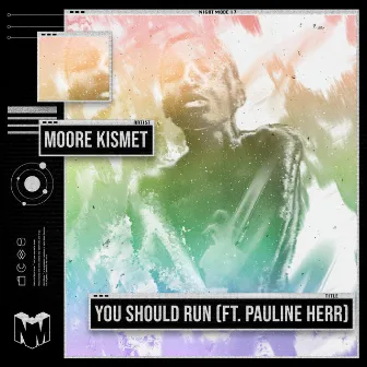 You Should Run by Moore Kismet