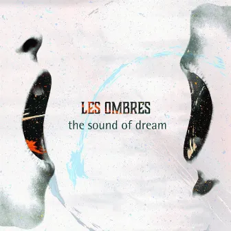 The Sound of Dream by Les Ombres