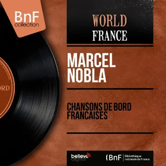 Chansons de bord françaises (Mono Version) by Marcel Nobla