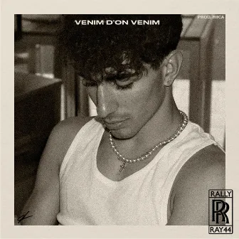 Venim D'on Venim by Rally Ray