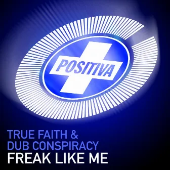 Freak Like Me by Tru Faith