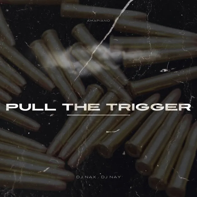 Pull The Trigger