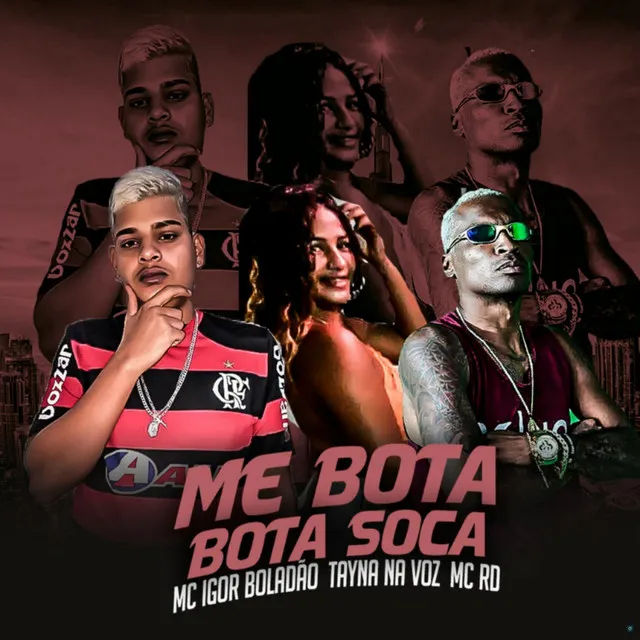 Me Bota Bota Soca (feat. Tayna na Voz & Mc Rd)