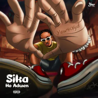 Sika Ho Adwen by Yaw40fyd