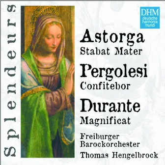 DHM Splendeurs: Durante, Astorga, Pergolesi / Sacred Works by Ann Monoyios