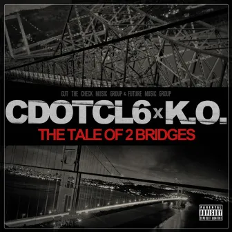 The Tale Of 2 Bridges by K.O.