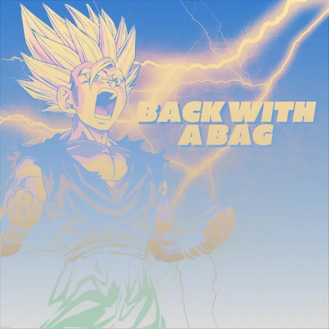 Back With A Bag (Gohan) [Special Version]