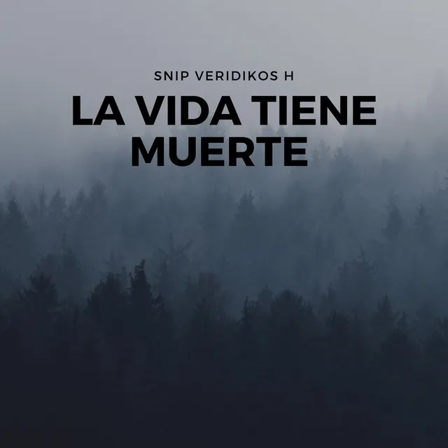 La Vida Tiene Muerte